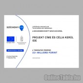 Uniós Projekt táblák - Széchenyi 2020 - C típusú (A/2, Fekvő)
