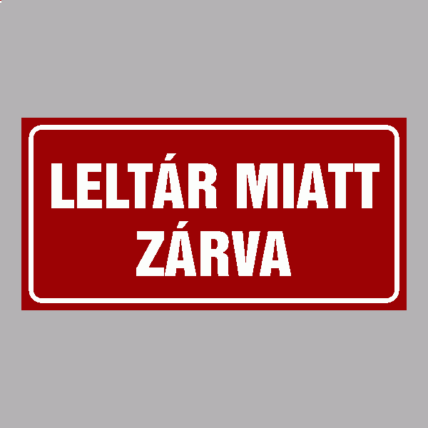 LELTÁR MIATT ZÁRVA