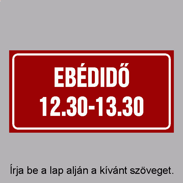 EBÉDIDŐ 12.30-13.30