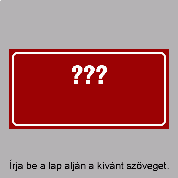 ??? Igény szerinti szöveg