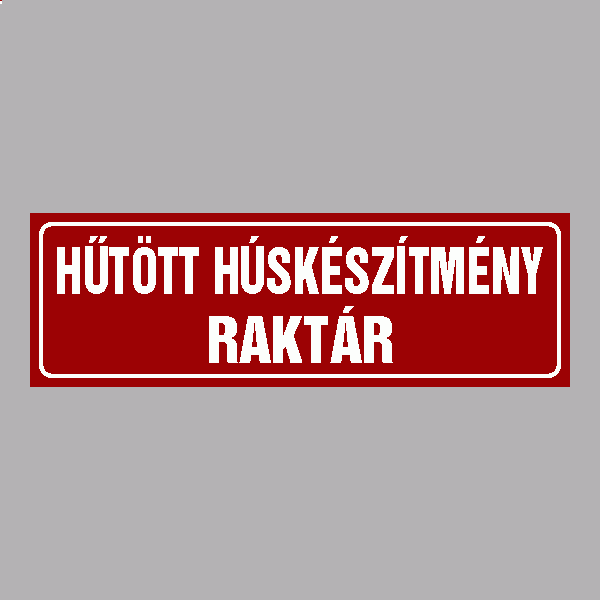 HŰTÖTT HÚSKÉSZÍTMÉNY RAKTÁR