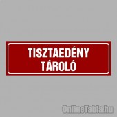 Cégtábla, cégfelirat, ajtótábla, ajtófelirat, üzleti tábla, irodai tábla, irányítótábla - TISZTAEDÉNY TÁROLÓ