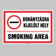 DOHÁNYZÁSRA  KIJELÖLT HELY! SMOKING AREA