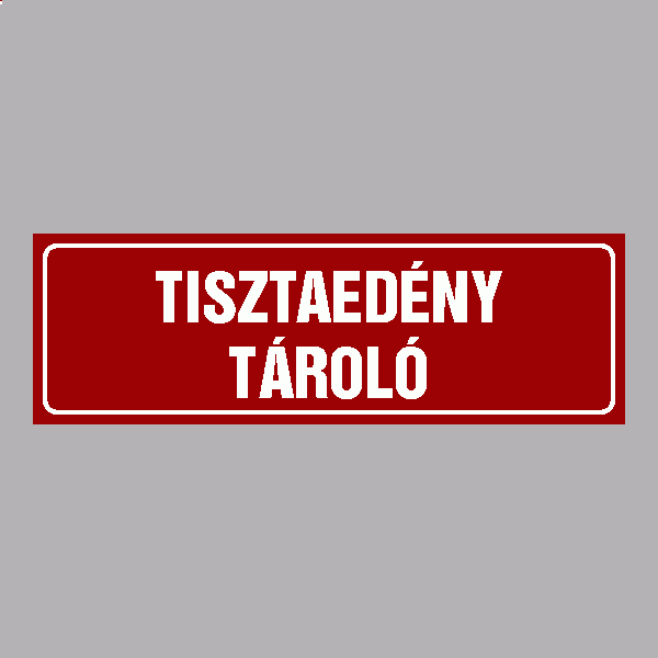 TISZTAEDÉNY TÁROLÓ